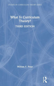 Title: What Is Curriculum Theory?, Author: William F. Pinar