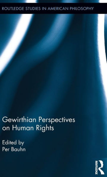 Gewirthian Perspectives on Human Rights / Edition 1