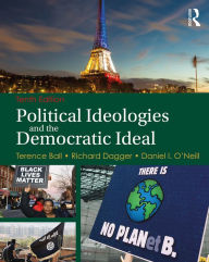 Title: Political Ideologies and the Democratic Ideal / Edition 10, Author: Terence Ball