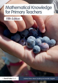 Title: Mathematical Knowledge for Primary Teachers / Edition 5, Author: Andrew Davis