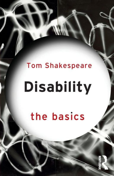 Disability: The Basics / Edition 1