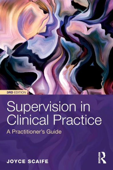 Supervision in Clinical Practice: A Practitioner's Guide / Edition 3