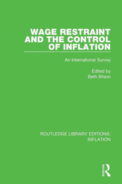 Wage Restraint and the Control of Inflation: An International Survey / Edition 1