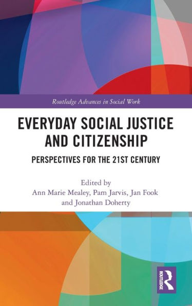 Everyday Social Justice and Citizenship: Perspectives for the 21st Century