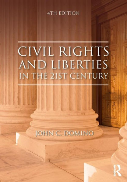 Civil Rights and Liberties in the 21st Century / Edition 4