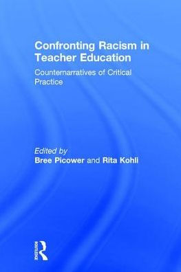 Confronting Racism in Teacher Education: Counternarratives of Critical Practice