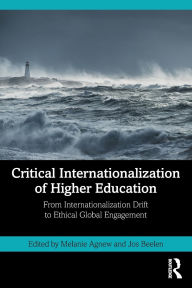 Free download ipod books Critical Internationalization of Higher Education: From Internationalization Drift to Ethical Global Engagement by Melanie Agnew, Jos Beelen (English literature)