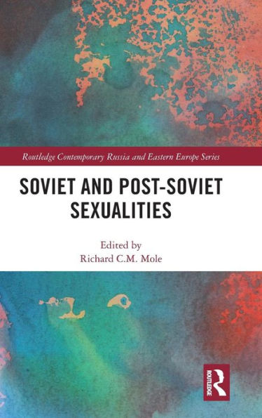 Soviet and Post-Soviet Sexualities / Edition 1