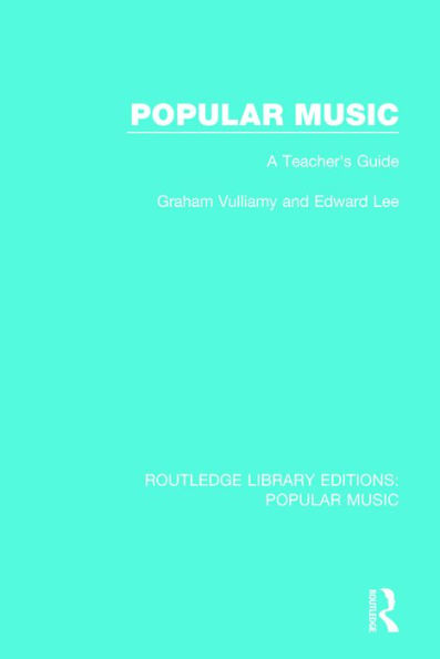 Popular Music: A Teacher's Guide