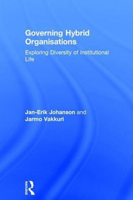 Governing Hybrid Organisations: Exploring Diversity of Institutional Life