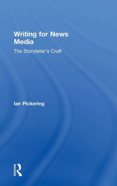 Writing for News Media: The Storyteller's Craft