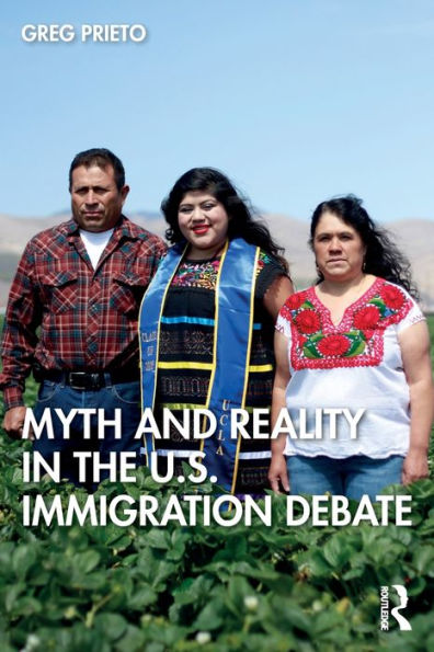 Myth and Reality the U.S. Immigration Debate