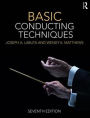Basic Conducting Techniques / Edition 7