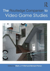 Title: The Routledge Companion to Video Game Studies / Edition 1, Author: Mark Wolf