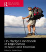 Routledge Handbook of Ergonomics in Sport and Exercise / Edition 1