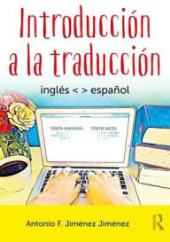Title: Introducción a la traducción: inglés - español / Edition 1, Author: Antonio F. Jiménez Jiménez