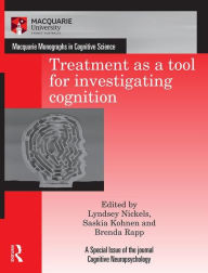 Title: Treatment as a tool for investigating cognition / Edition 1, Author: Lyndsey Nickels