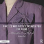 Forties and Fifties Fashion for the Stage: Patterns from Vintage Clothing