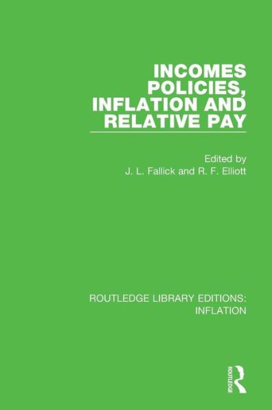 Incomes Policies, Inflation and Relative Pay / Edition 1