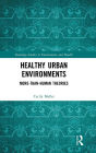 Healthy Urban Environments: More-than-Human Theories / Edition 1