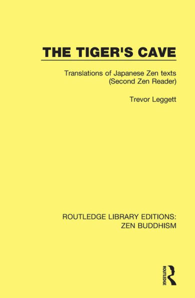 The Tiger's Cave: Translations of Japanese Zen Texts (Second Zen Reader) / Edition 1