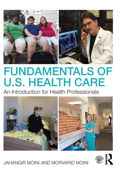 Fundamentals of U.S. Health Care: An Introduction for Health Professionals / Edition 1