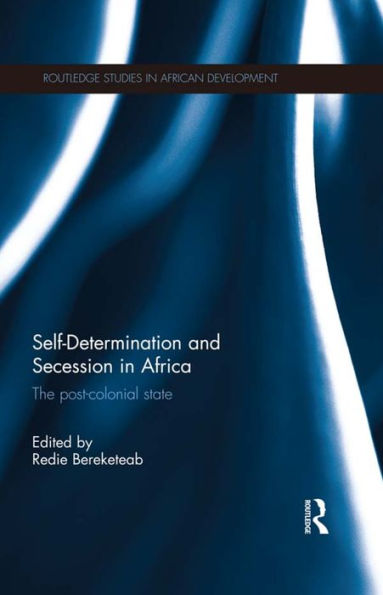 Self-Determination and Secession in Africa: The Post-Colonial State