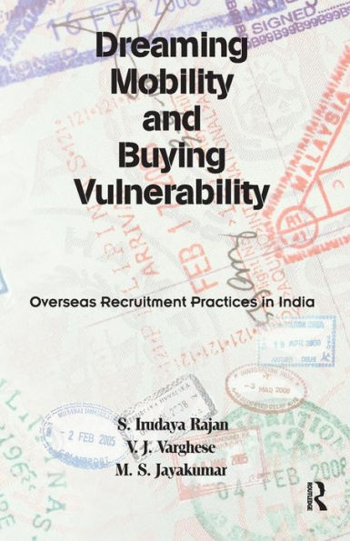 Dreaming Mobility and Buying Vulnerability: Overseas Recruitment Practices India