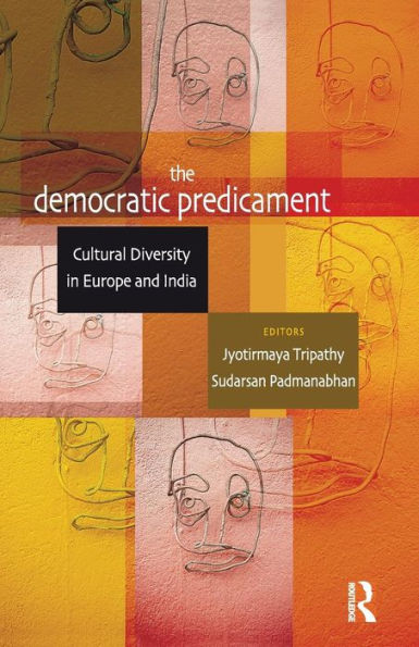 The Democratic Predicament: Cultural Diversity Europe and India