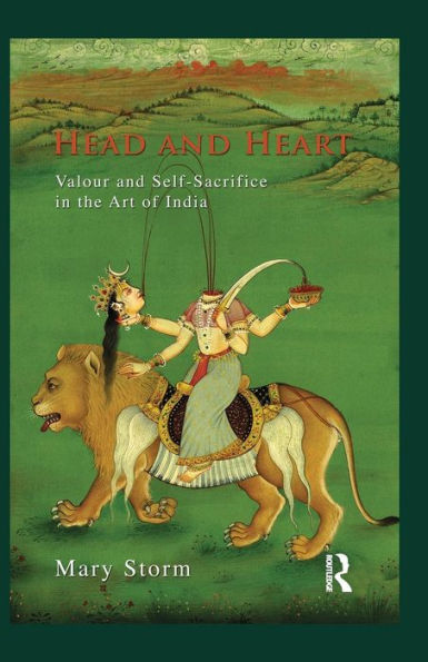 Head and Heart: Valour Self-Sacrifice the Art of India