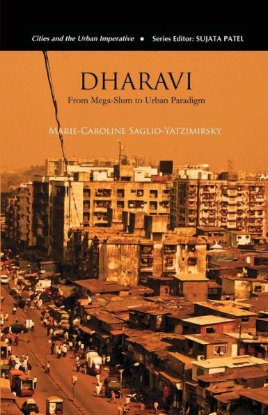 Dharavi: From Mega-Slum to Urban Paradigm