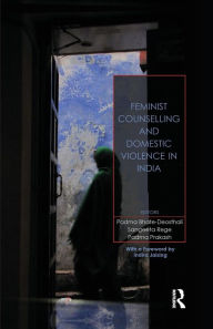 Title: Feminist Counselling and Domestic Violence in India, Author: Padma Bhate-Deosthali