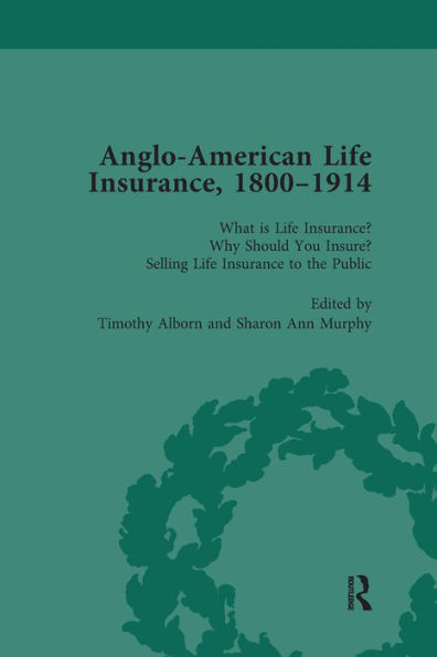 Anglo-American Life Insurance, 1800-1914 Volume 1