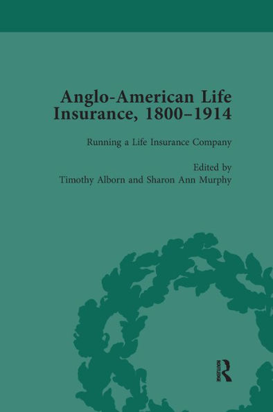 Anglo-American Life Insurance, 1800-1914 Volume 2