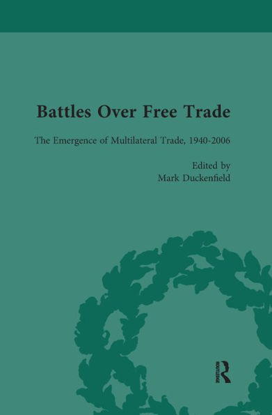 Battles Over Free Trade, Volume 4: Anglo-American Experiences with International 1776-2010