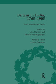 Title: Britain in India, 1765-1905, Volume II, Author: John Marriott