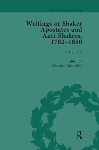 Writings of Shaker Apostates and Anti-Shakers, 1782-1850 Vol 3