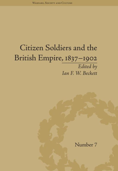 Citizen Soldiers and the British Empire, 1837-1902