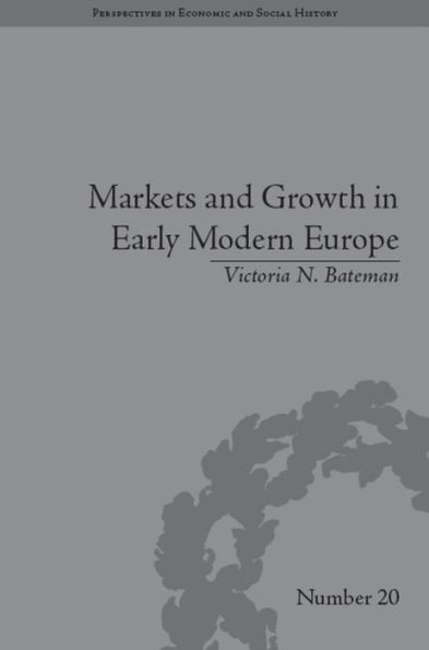 Markets and Growth Early Modern Europe