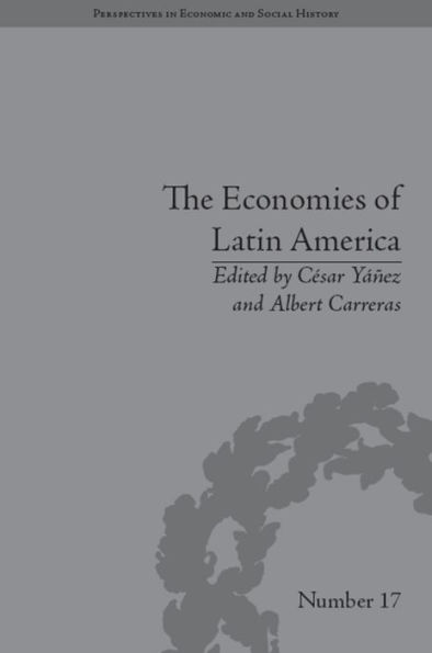 The Economies of Latin America: New Cliometric Data / Edition 1