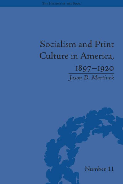 Socialism and Print Culture America, 1897-1920