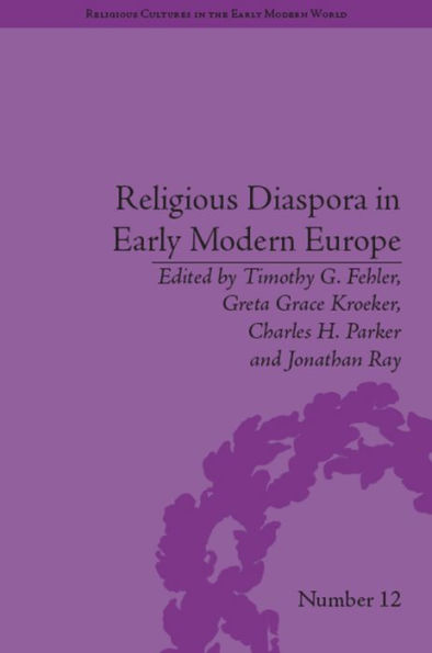 Religious Diaspora in Early Modern Europe: Strategies of Exile