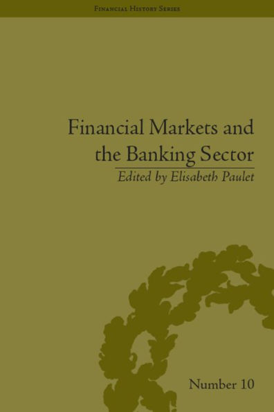 Financial Markets and the Banking Sector: Roles and Responsibilities in a Global World / Edition 1