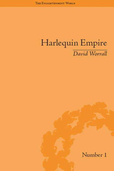 Harlequin Empire: Race, Ethnicity and the Drama of Popular Enlightenment