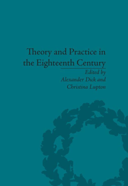 Theory and Practice in the Eighteenth Century: Writing Between Philosophy and Literature