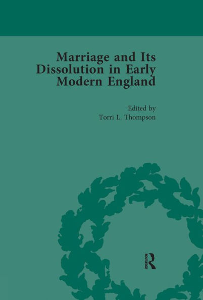 Marriage and Its Dissolution Early Modern England, Volume 2