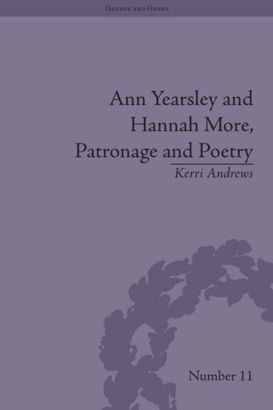 Ann Yearsley and Hannah More, Patronage Poetry: The Story of a Literary Relationship