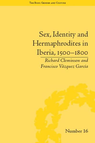 Sex, Identity and Hermaphrodites Iberia, 1500-1800
