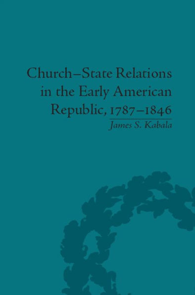 Church-State Relations the Early American Republic, 1787-1846