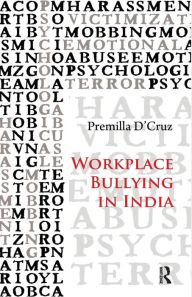 Title: Workplace Bullying in India / Edition 1, Author: Premilla D'Cruz